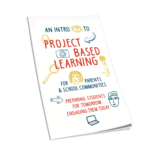 Booklet: An Intro to Project Based Learning for Parents